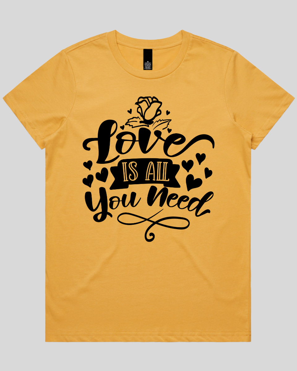 Love Is All You Need Women's Tee