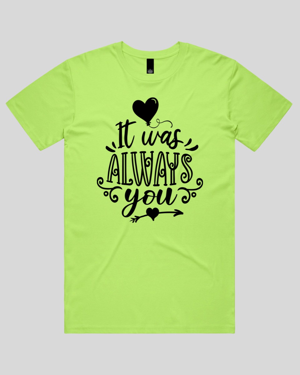 It Was Always You Men's T-Shirt