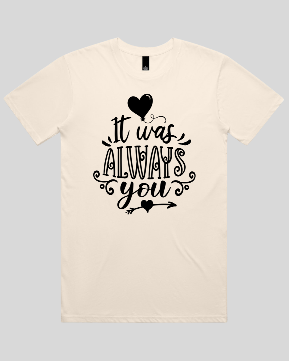 It Was Always You Men's T-Shirt