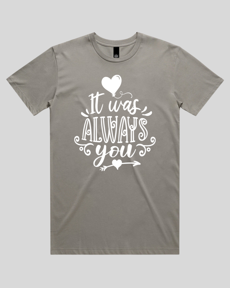 It Was Always You Men's T-Shirt