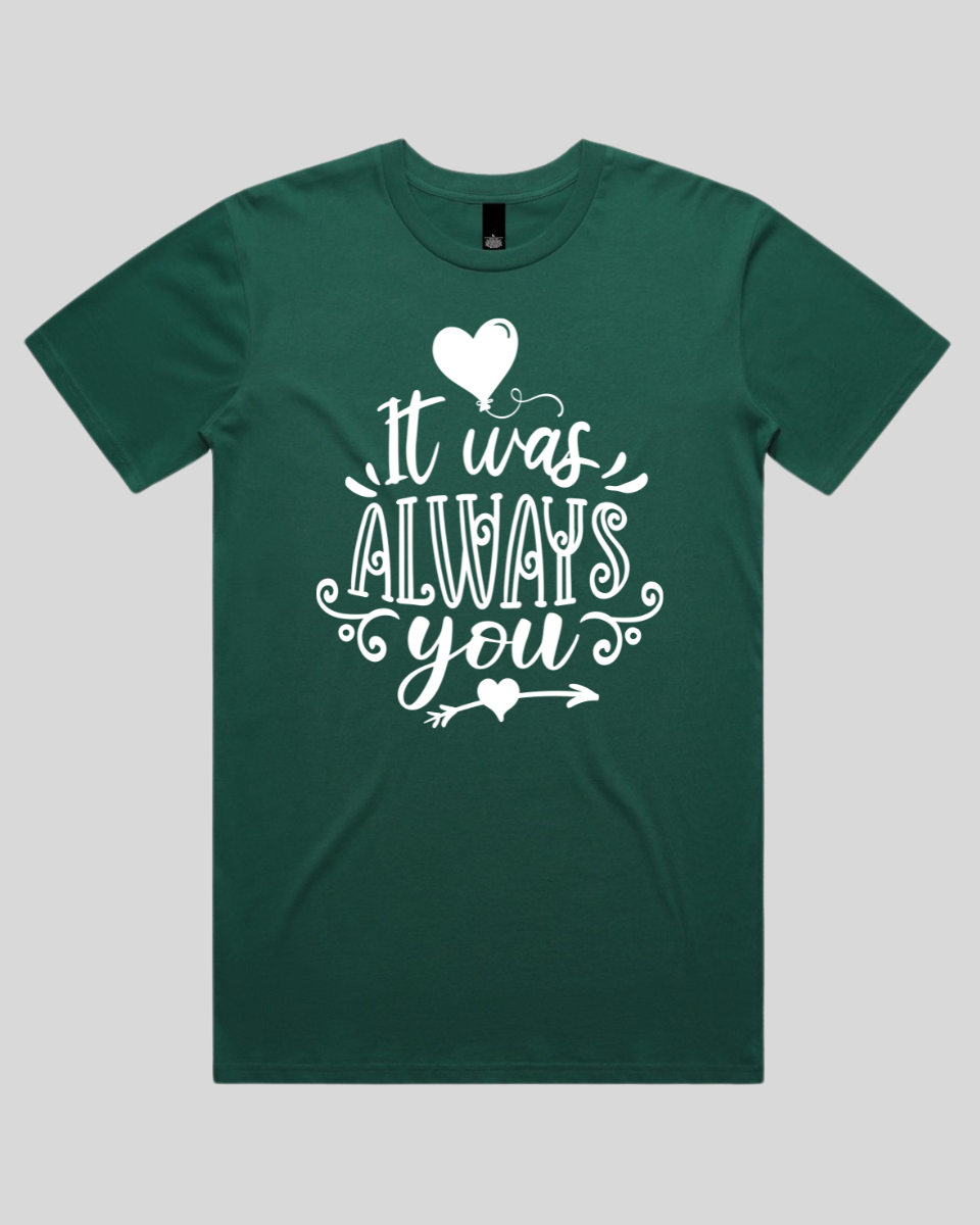 It Was Always You Men's T-Shirt