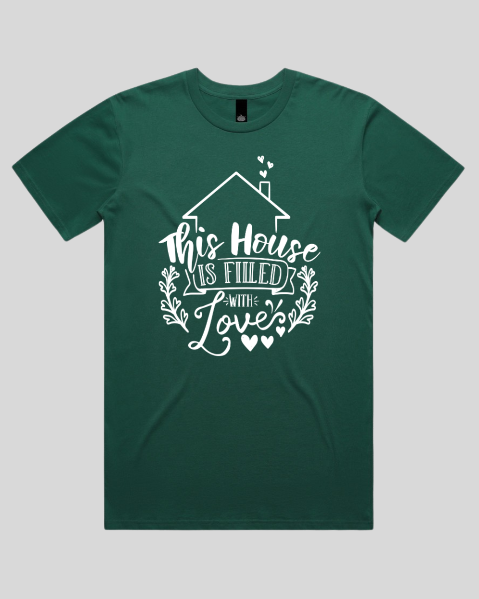 This House Is Filled With Love Men's T-Shirt