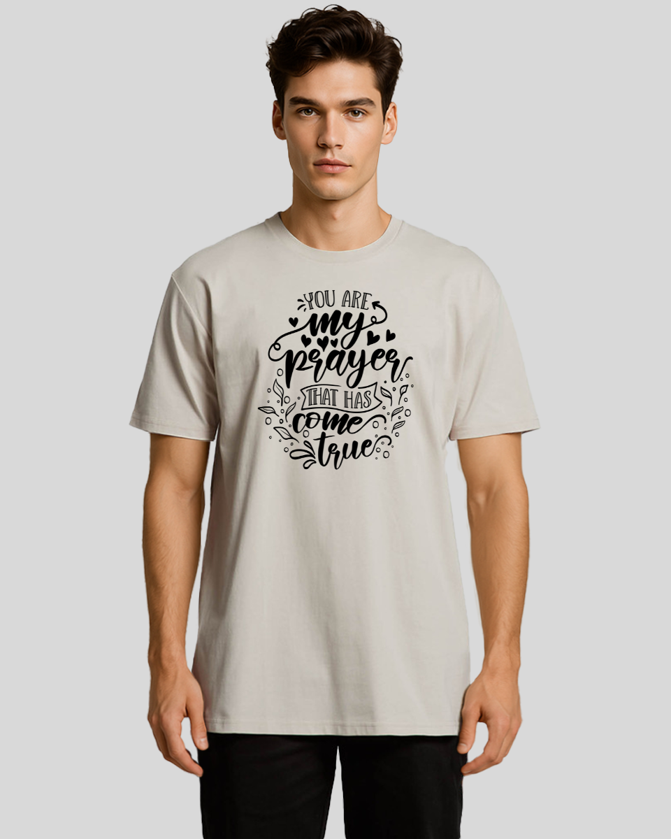 You Are My Prayer That Has Come True Men's T-Shirt