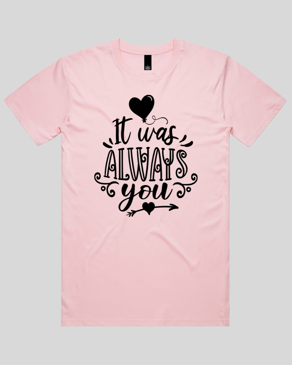 It Was Always You Men's T-Shirt